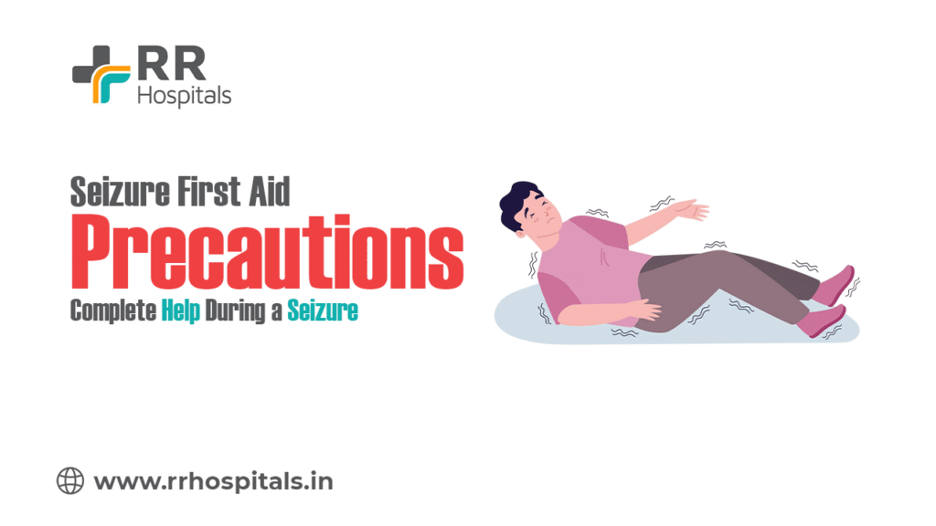 Seizure First Aid Precautions
