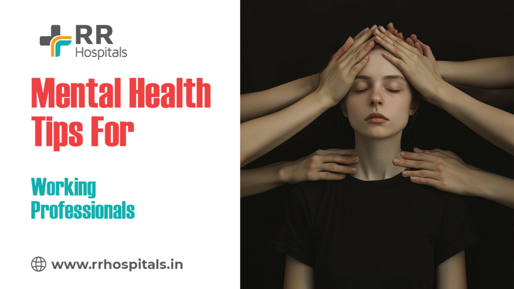 Mental Health Tips for Working Professionals